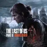 The Last of Us: Part II Remastered